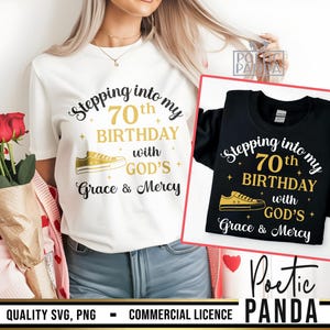 70th Birthday SVG PNG, Stepping To 70th Birthday With Gods Grace And Mercy Svg, Christian Svg, 70th Birthday Shirt Svg, 70th Birthday Gift