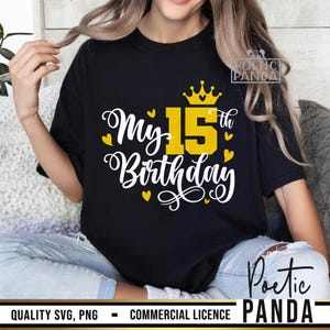 15th Birthday SVG PNG, 15th Birthday Shirt Svg, Cute 15th Birthday Gift Svg, Birthday Princess Svg, 15 Years Old Svg Girls, Mis Quince Svg image 6