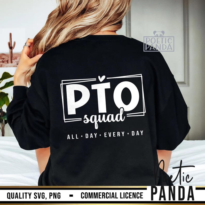 May include: Black sweatshirt with white text that reads "PTO squad ALL DAY EVERY DAY" with a small heart above the word "PTO".