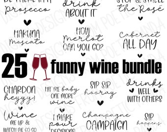Wine Bundle of 25 SVG Cut File, Funny Wine Theme Shirt, Wine saying quote, Sarcastic wine quotes Cricut svg, Bachelorette bridal party shirt
