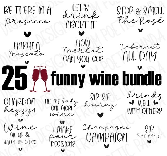 Wine Bundle of 25 SVG Cut File, Funny Wine Theme Shirt, Bachelorette bridal party shirt, Sarcastic wine quotes Cricut svg, Wine saying quote