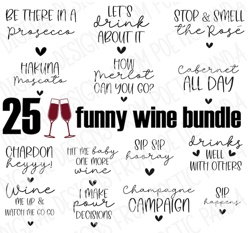 Op de afbeelding: Een set van 25 printbare wijn-thema ontwerpen met grappige spreuken. De ontwerpen zijn zwart-wit met een rood hart accent. De ontwerpen bevatten spreuken zoals "Be there in a Prosecco", "Let's drink about it", "Stop & smell the Ros&eacute;", "Hakuna Moscato", "How Merlot can you go?", "Cabernet all day", "Chardon heyyy!", "Hit me baby one more wine", "Sip sip hooray", "Drinks well with others", "Wine me up & watch me go go", "I make pour decisions", "Champagne Campaign", and "Sip happens".