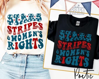 Stars Stripes Women Rights SVG PNG, 4th Of July Svg, My Body My Rules, Freedom Svg, Strong Women Svg, Reproductive Rights Svg