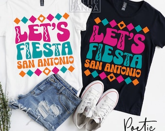Lets Fiesta San Antonio SVG PNG, San Antonio Svg, Fiesta Squad Svg, Viva Fiesta, Texas Svg, San Antonio Shirt Svg Design, Cinco De Mayo Svg