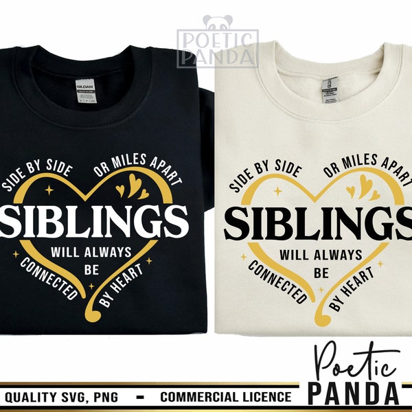 Siblings SVG PNG, Gift To Brother Svg, Gift To Sister Svg, Siblings Matching Svg, Siblings Shirts Svg, Side By Side Or Miles Apart Svg