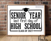 Printable Sign First Day Of Senior Year PNG, Last First Day Of High School Digital Sign, Class of 2027, High School Senior Year Photo Prop