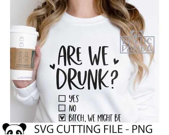 Funny Women's T-Shirt - 'Are We Drunk Bitch We Might Be' Graphic Tee For Day Drinking