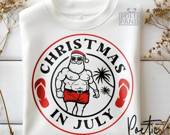 Christmas In July SVG PNG, Xmas In July Shirt Svg, Girl Who Loves Christmas In July, Beach Christmas Svg, Funny Santa Svg, July Christmas