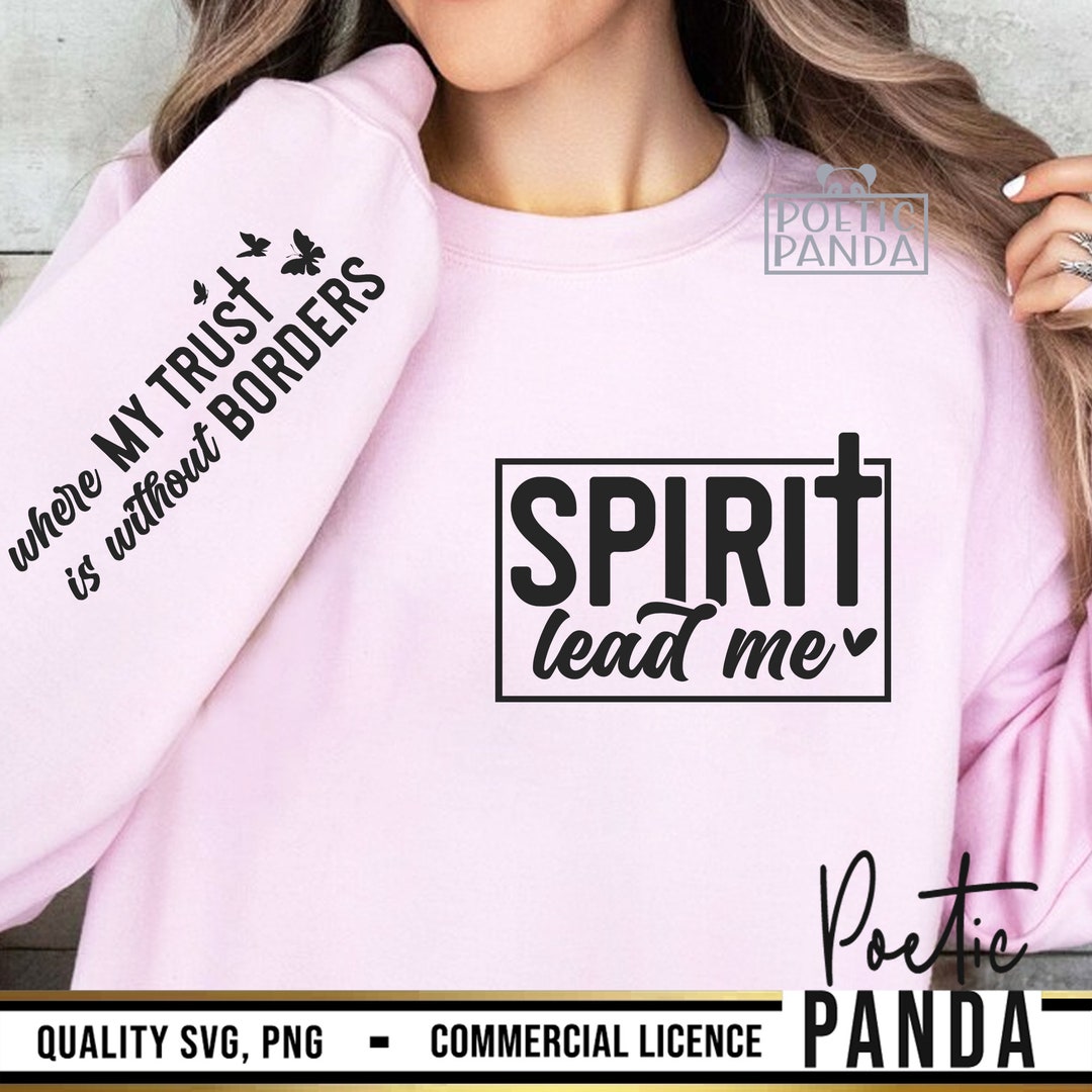 Spirit Lead Me SVG PNG, Christian Shirt Svg, Religiou Svg, Love Like ...