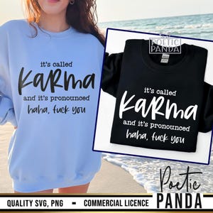 It&#39;s Karma Haha Fk You SVG PNG, Teen Shirt Svg, Spiritual Svg, F Bomb Mom Svg, Snarky Svg, Adult Humour Svg, Funny Png For Shirts