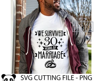 30th wedding anniversary SVG PNG, Anniversary Matching Shirts Svg, Cricut Svg, Married 30 years ago Svg, We still do Svg, Funny Svg