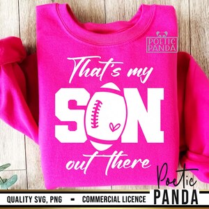 Football Mom SVG PNG, Thats My Son Out There Svg, Football Mom Shirt Svg, Football Mama Svg, Cheer Mom Svg, Football Svg Cut File image 7