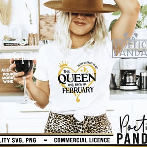 Queens Are Born In February SVG PNG, February Birthday, Birthday Squad Svg, First Birthday Svg, Eye Lashes Svg, Kiss Svg, Birthday Shirt Svg, Birthday Girl Svg, Capricorn Svg, Birthday Women Svg, Adult Birthday Svg, Princess Crown Svg