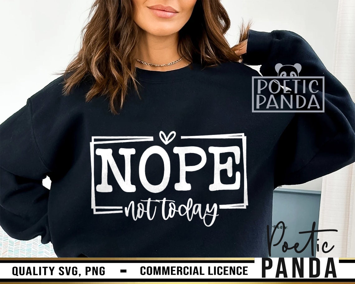 Nope Not Today Etsy Shirt 