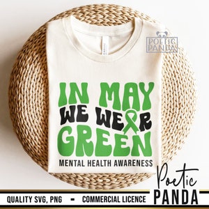 Mental Health Awareness SVG PNG, Mental Health Matters, Mental Health Svg, In May We Wear Green Svg, Mental Health Awareness Shirt Svg
