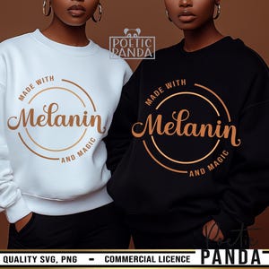 Fait avec de la mélanine et de la magie PNG SVG, mélanine fait Svg, femme noire Svg, histoire des Noirs Svg, Juneteenth Svg, Svg incontestablement noir