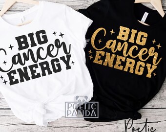 Big Cancer Energy SVG PNG, Cancer Birthday Svg, Zodiac Cancer Svg, Cancer Birthday Shirt Svg, Cancer Horoscope Svg, June July Birthday Svg,