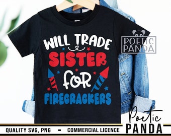 Hermanas 4 de julio SVG PNG, Intercambiaré a mi hermana por petardos Svg, Camiseta 4 de julio Svg Hermano, Svg divertido, Cuatro de julio Svg