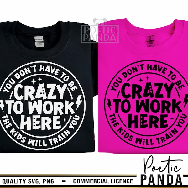 You Dont Have to Be Crazy to Work Here - Etsy