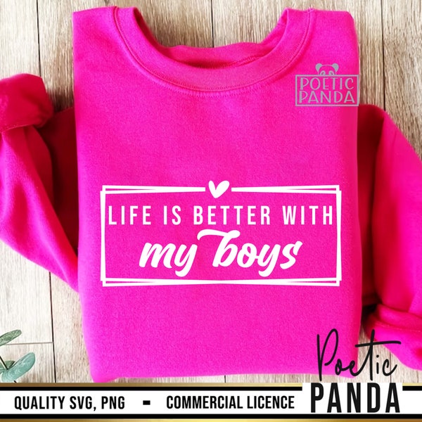 Life Is Better With My Boys SVG PNG, Motherhood Svg, Mother's Day Svg, Mom Shirt Svg, Gift To Mom Svg From Son, Boy Mama Svg