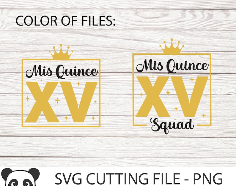 May include: A digital download of two SVG cutting files for a Quincea&ntilde;era celebration. The files feature a gold crown, the text "Mis Quince", and the Roman numerals "XV". One file includes the text "Squad".