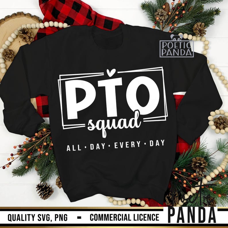 May include: Black sweatshirt with white text that reads "PTO squad ALL DAY EVERY DAY".