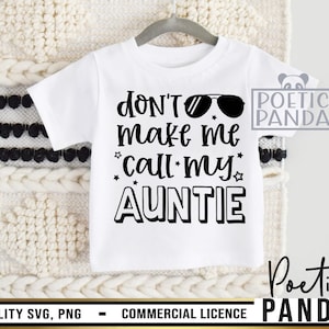 Laat me niet mijn tante SVG PNG bellen, tante Svg, Moederdag Svg, Kids Shirt Svg, tante Svg, beste tante ooit Svg, grappige peuter Svg