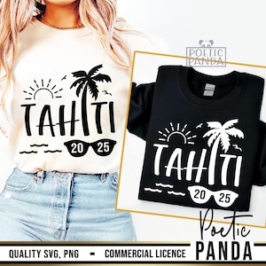 2025 Tahiti SVG PNG, croisière Svg, Tahiti Png, réunion de famille Svg, Tahiti chemise Svg, vacances en famille Svg, voyage en famille à Tahiti Svg