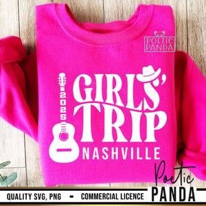 2025 Girls Trip Nashville SVG PNG, Nash Bash Svg, Girls Trip Svg, Nashville Trip Shirt, Tennessee Svg, Girls Weekend Svg, 2025 Nashville Svg
