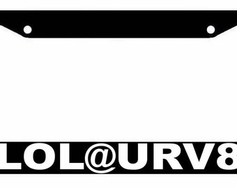 LOL at your v8 License Plate Frame JDM Racing Funny Joke