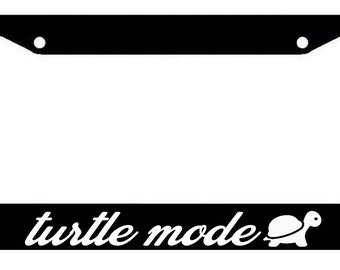 Turtle Mode Hella Slow License Plate Frame Lowered jdm funny low slow