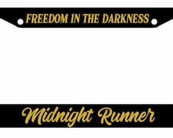Midnight Runner License Plate Frame jdm low slow Freedom in the darkness GOLD