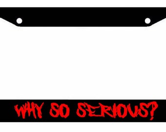 Why So Serious License Plate Frame - Joker Funny Hahaha Why so Serious Cover Red