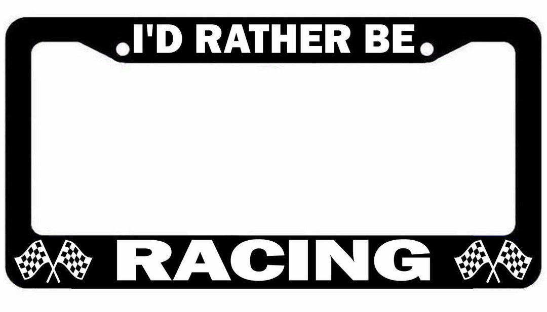 Id Rather Be Racing License Plate Frame Funny Car Drift JDM Kdm Sti