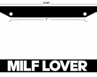 Milf Lover License Plate frame for car truck SUV- JDM Funny