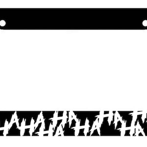 Haha License Plate Frame - Joker Funny Hahaha Why so Serious Cover White