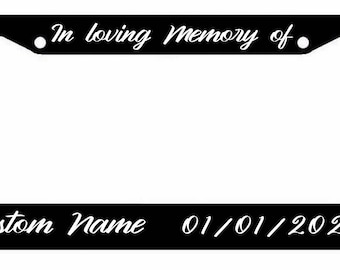 In loving Memory Custom License Plate Frame Personalized