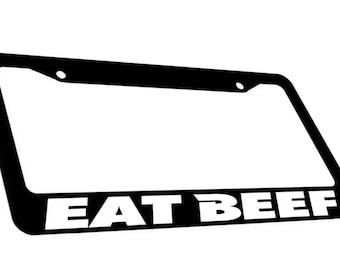 Eat Beef License Plate Frame Car Truck SUV