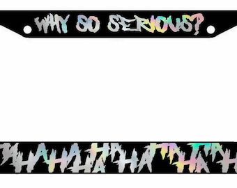 Joker Why so serious Hahaha Serious Super Evil License Plate Frame Oil Silver #1