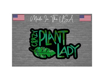 Crazy Plant Lady Sticker Decal - Plant Life Planter Plants 5" FC