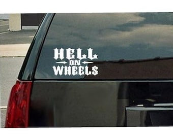 Hell on Wheels Vinyl Decal - White Window Sticker 6"