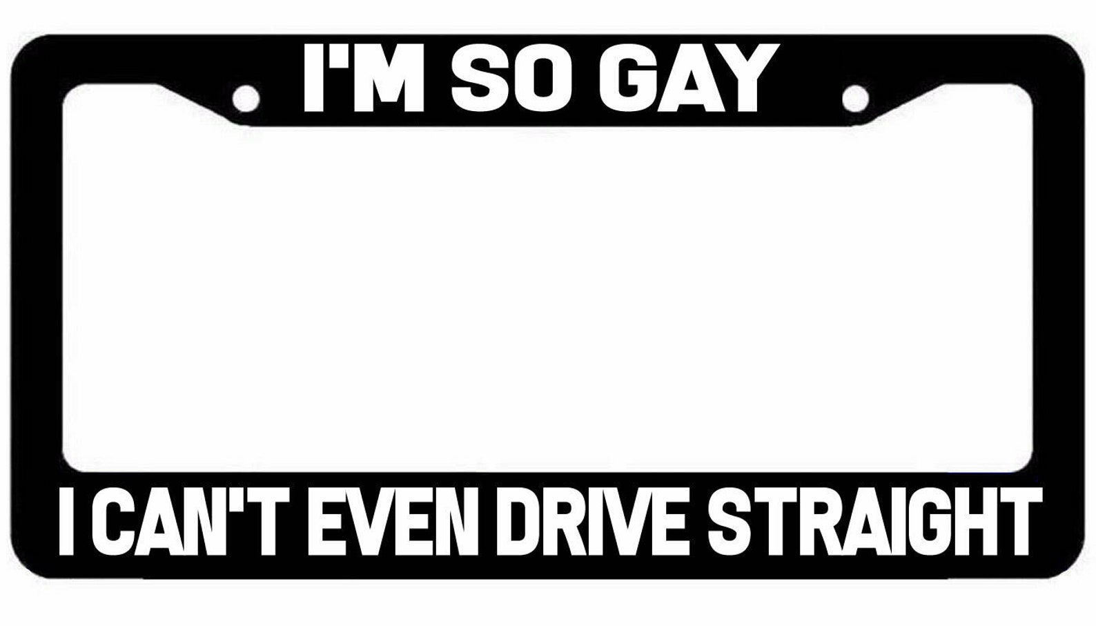I'm so Gay I Can't Drive Straight License Plate Frame Etsy UK