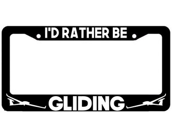 Id Rather be Gliding License Plate Frame Cover - Glider Plane Pilot