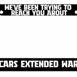 Car&#39;s Extended Warranty Phone Scam - License Plate Frame Funny Joke