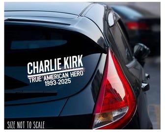 Charlie Kirk sticker decal 1993-2025 true American hero RIP 7”
