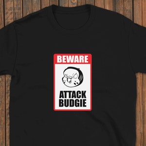 Attack Budgie Funny Parakeet Budgerigar Bird T Shirt Mens Womens
