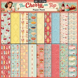 May include: A paper pack titled "The Cherry on Top" with various patterned papers. Designs include cherries, ice cream cones, pies, bottles, and floral patterns in red, yellow, blue, and pink. The top banner features a woman with a milkshake and the text "The Cherry on Top".