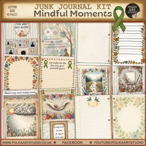 May include: A junk journal kit titled "Mindful Moments" with 40 pages. The kit features various decorative pages with floral borders, inspirational quotes, and illustrations. The color palette includes beige, green, and floral accents. The text "You are not alone" is visible.