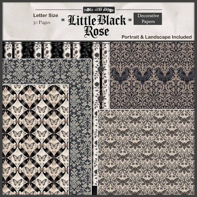 May include: Decorative papers with various patterns, including butterflies, floral designs, and vertical stripes. The papers are in shades of black, gray, and cream. The text on the image reads "Little Black Rose" and "Letter Size 30 Pages".