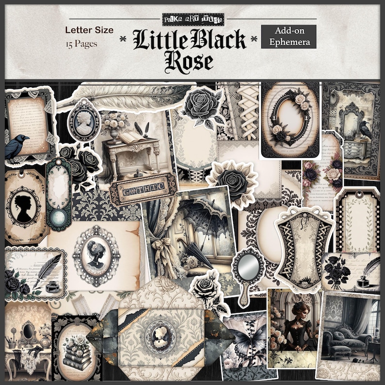 May include: A collection of vintage-style ephemera with a gothic theme. The design features black roses, cameo silhouettes, ornate frames, and antique illustrations. The text "Little Black Rose" and "Letter Size 15 Pages" are visible.